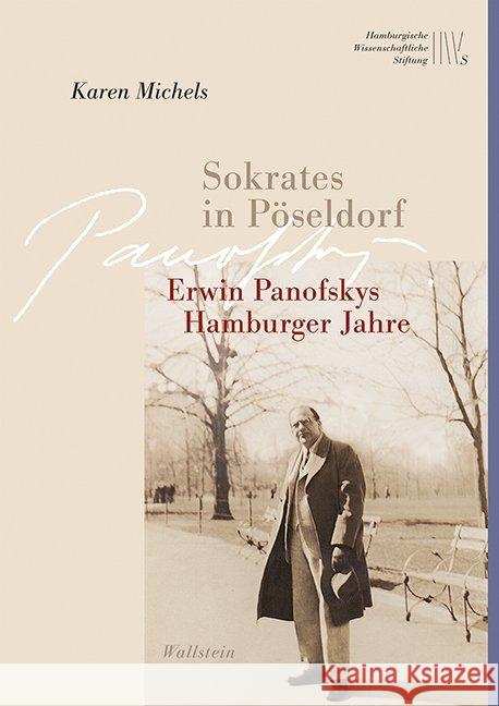 Sokrates in Pöseldorf : Erwin Panofskys Hamburger Jahre Michels, Karen 9783835331556 Wallstein - książka