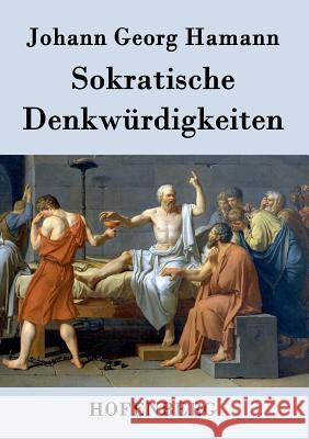 Sokratische Denkwürdigkeiten Johann Georg Hamann   9783843071499 Hofenberg - książka