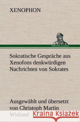 Sokratische Gespräche aus Xenofons denkwürdigen Nachrichten von Sokrates Xenophon 9783847265191 TREDITION CLASSICS - książka