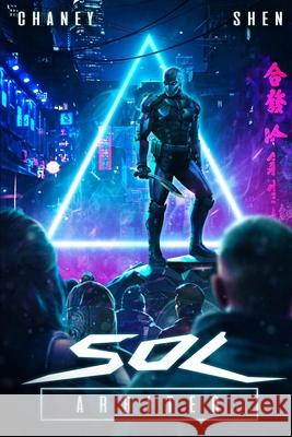 Sol Arbiter: A Military Scifi Thriller Jia Shen J. N. Chaney 9781697214710 Independently Published - książka