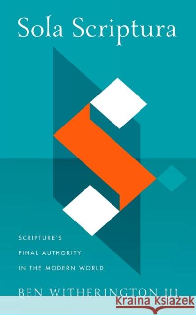 Sola Scriptura Ben Witherington III 9781481320467 Baylor University Press - książka