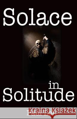 Solace in Solitude Paul Loh 9781518784057 Createspace Independent Publishing Platform - książka