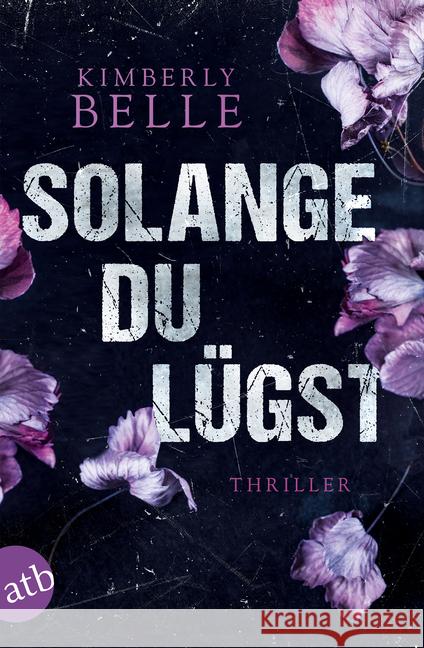 Solange du lügst : Thriller Belle, Kimberly 9783746634142 Aufbau TB - książka