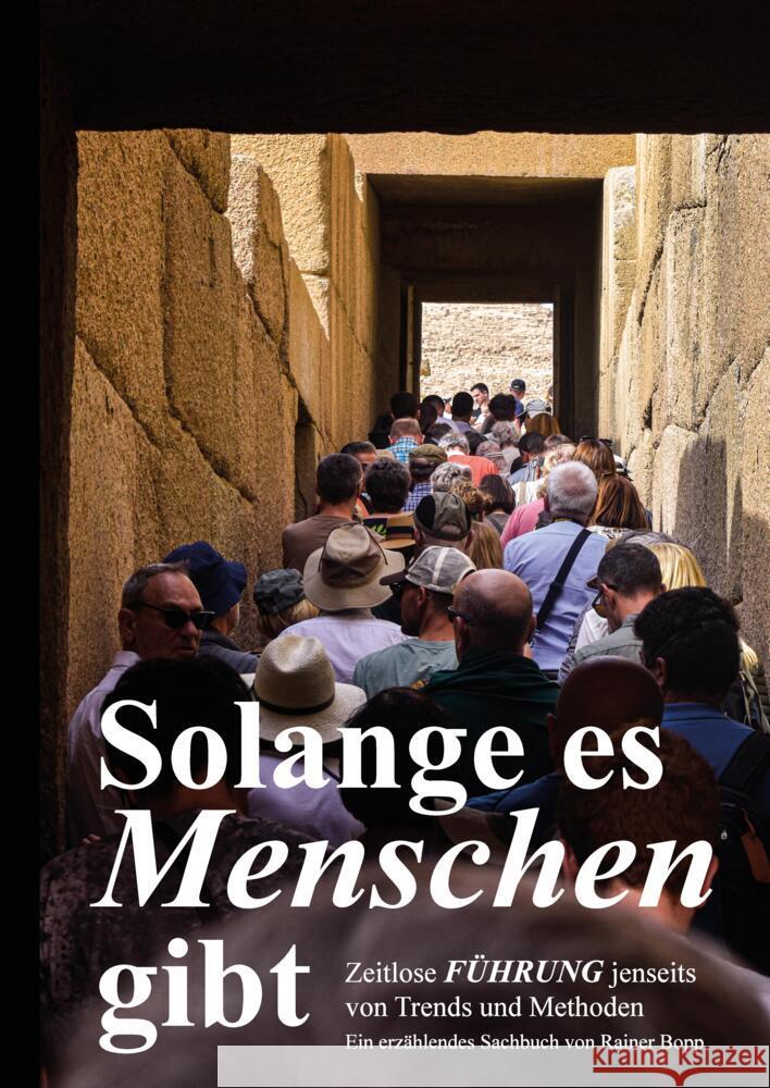Solange es Menschen gibt. Ein spannender Roman, in dem grundlegende Aspekte der Führung von Mensch zu Mensch beleuchtet werden. Bopp, Rainer 9783347951808 Der Frame Setter Verlag - książka