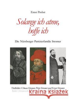 Solange ich atme, hoffe ich Probst, Ernst 9783384622822 tredition - książka