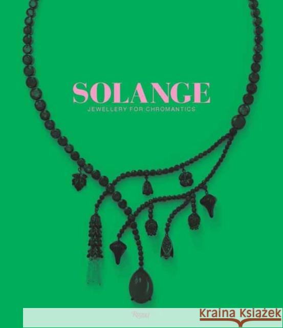 Solange: Jewllery For Chromantics Ruth Peltason 9780847833023 Rizzoli International Publications - książka