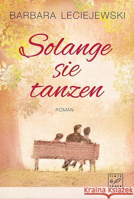 Solange sie tanzen Leciejewski, Barbara 9782919809066 Tinte & Feder - książka