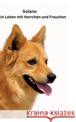 Solano - Mein Leben mit Herrchen und Frauchen Faßbender, Günter 9783384635556 tredition - książka