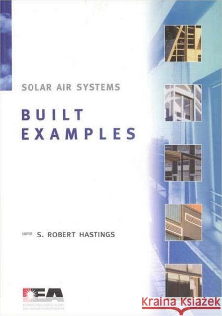 Solar Air Systems - Built Examples  9781873936856 JAMES & JAMES (SCIENCE PUBLISHERS) LTD - książka