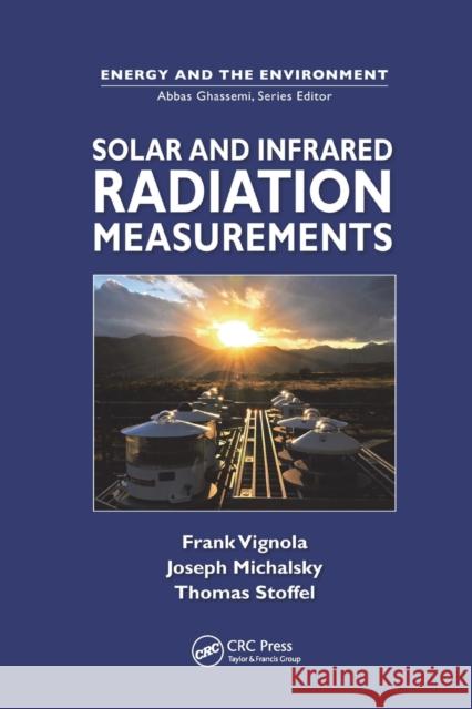 Solar and Infrared Radiation Measurements Frank Vignola Joseph Michalsky Thomas Stoffel 9781138075528 CRC Press - książka