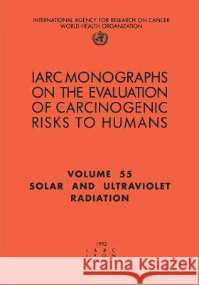 Solar and Ultraviolet Radiations The International Agency for Research on 9789283212553 World Health Organization - książka