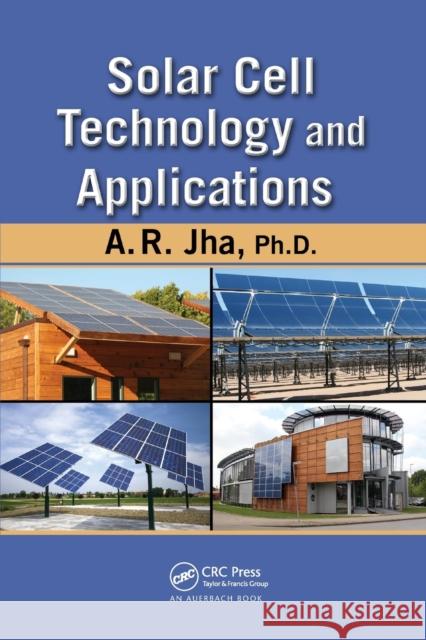 Solar Cell Technology and Applications A. R. Jha 9780367385095 Auerbach Publications - książka