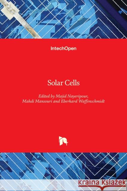 Solar Cells Majid Nayeripour Eberhard Waffenschmidt Mahdi Mansouri 9781789841251 Intechopen - książka