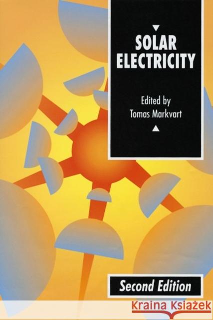 Solar Electricity Thomas Markvart Tomas Markvart 9780471988526 John Wiley & Sons - książka