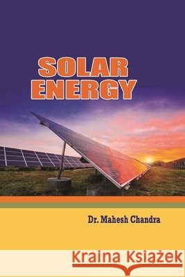 Solar Energy Chandra, Mahesh 9781794731721 Lulu.com - książka