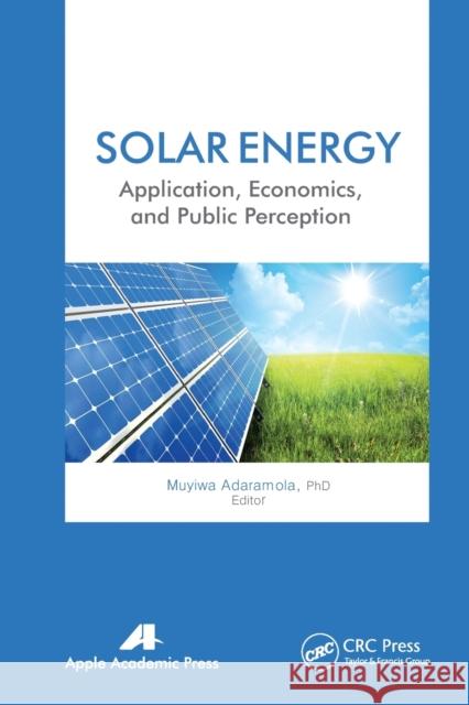 Solar Energy: Application, Economics, and Public Perception Muyiwa Adaramola 9781774632338 Apple Academic Press - książka