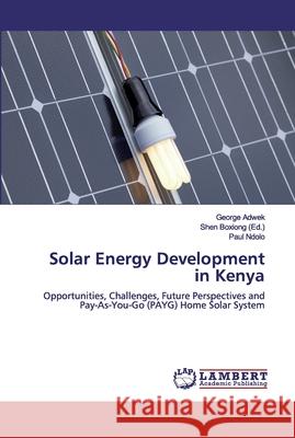 Solar Energy Development in Kenya Adwek, George 9786200115232 LAP Lambert Academic Publishing - książka