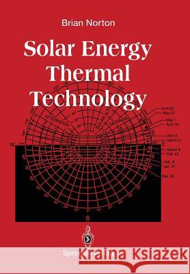 Solar Energy Thermal Technology Brian Norton 9781447117445 Springer - książka