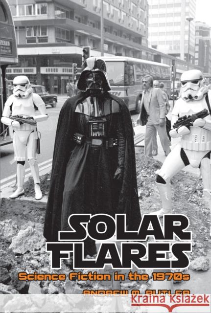Solar Flares: Science Fiction in the 1970s Andrew M. Butler 9781781381175 Liverpool University Press - książka