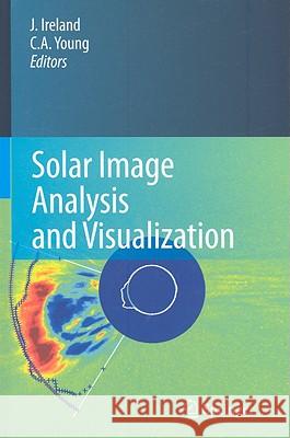 Solar Image Analysis and Visualization Jack Ireland C. Alex Young 9780387981536 Springer - książka