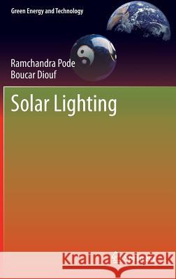 Solar Lighting Pode, Ramchandra; Boucar, Diouf 9781447121336 Springer, Berlin - książka