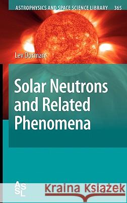 Solar Neutrons and Related Phenomena Dorman 9789048137367 SPRINGER - książka