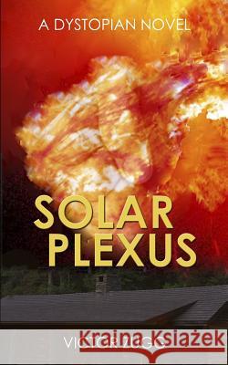 Solar Plexus Victor L. Zugg 9781983500626 Createspace Independent Publishing Platform - książka