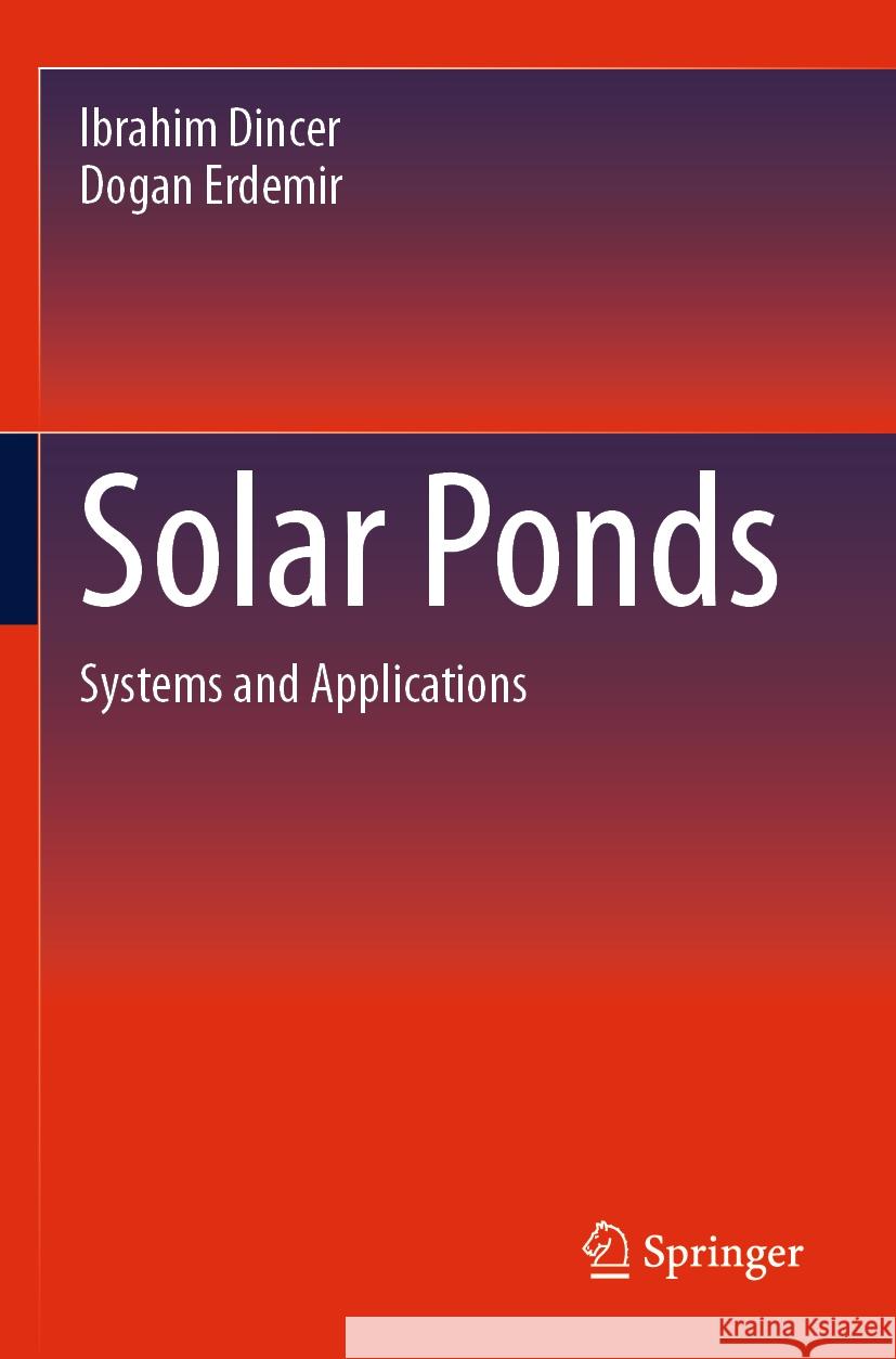 Solar Ponds Ibrahim Dincer, Erdemir, Dogan 9783031454592 Springer International Publishing - książka