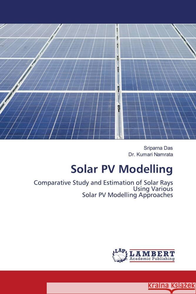 Solar PV Modelling Das, Sriparna, Namrata, Dr. Kumari 9786204184951 LAP Lambert Academic Publishing - książka