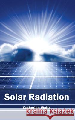Solar Radiation Catherine Waltz 9781632395719 Callisto Reference - książka