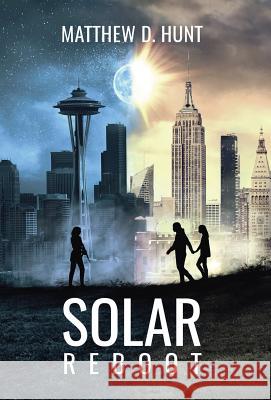 Solar Reboot Matthew D. Hunt 9780692916711 Matthew D. Hunt - książka