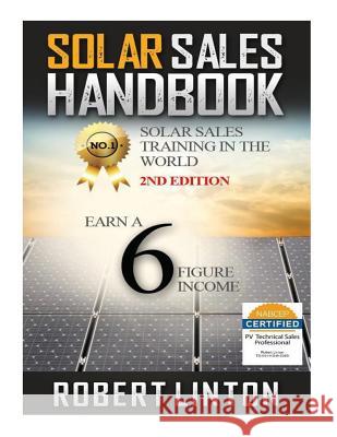 Solar Sells Handbook 2nd Edition: Earn a 6 Figure Income Robert Linton 9781530435371 Createspace Independent Publishing Platform - książka