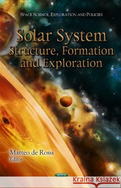 Solar System: Structure, Formation & Exploration Matteo de Rossi 9781621000570 Nova Science Publishers Inc - książka