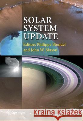 Solar System Update Philippe Blondel, John Mason 9783540260561 Springer-Verlag Berlin and Heidelberg GmbH &  - książka