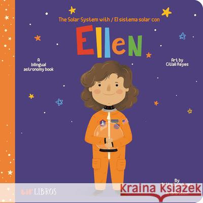 Solar System With Ellen/El Sistema Solar Con Ellen Rodriguez, Patty 9781947971400 Lil' Libros - książka