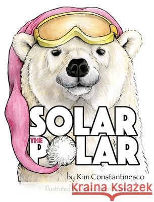 Solar the Polar Constantinesco Kim Constantinesco 9798985419856 Alp Arts Press/Alp Arts Co. - książka