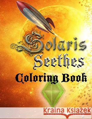 Solaris Seethes: Coloring Book Janet McNulty Robert Henry 9781941488515 Mmp Publishing - książka