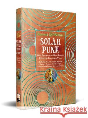 Solarpunk: Short Stories from Many Futures Francesco Verso 9781804179352 Flame Tree Collections - książka