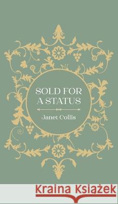 Sold for a Status Janet Collis 9781800310919 New Generation Publishing - książka