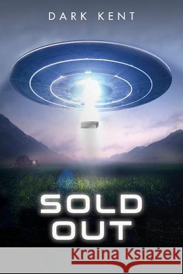 Sold Out Dark Kent 9781548112394 Createspace Independent Publishing Platform - książka