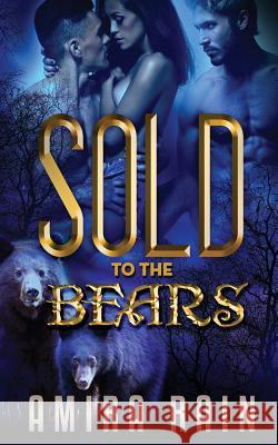 Sold To The Bears Rain, Amira 9781508660354 Createspace - książka