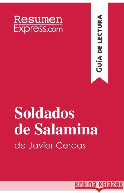 Soldados de Salamina de Javier Cercas (Guía de lectura): Resumen y análisis completo Resumenexpress 9782806292308 Resumenexpress.com - książka