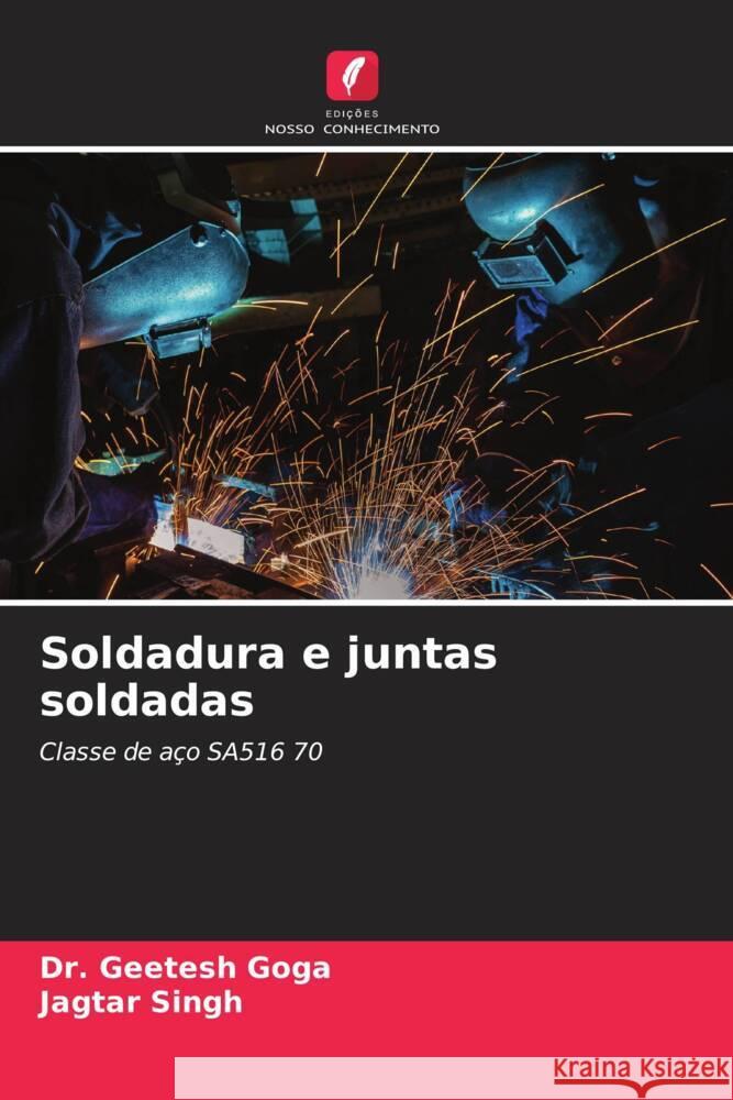 Soldadura e juntas soldadas Goga, Dr. Geetesh, Singh, Jagtar 9786204550176 Edições Nosso Conhecimento - książka