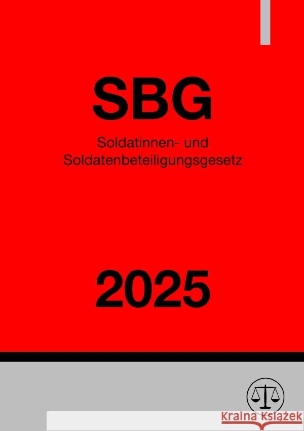 Soldatinnen- und Soldatenbeteiligungsgesetz - SBG 2025 Studier, Ronny 9783819718656 epubli - książka