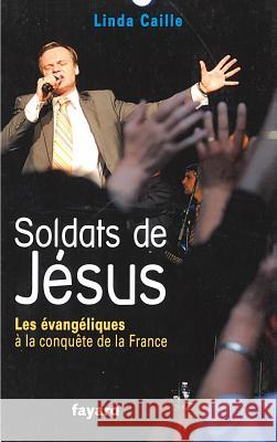Soldats de J?sus Caille-L+fralon-Ja 9782213654737 Fayard - książka
