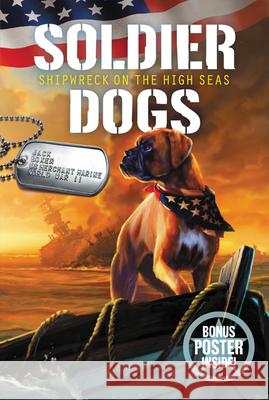 Soldier Dogs #7: Shipwreck on the High Seas Marcus Sutter Andie Tong 9780062957993 HarperFestival - książka