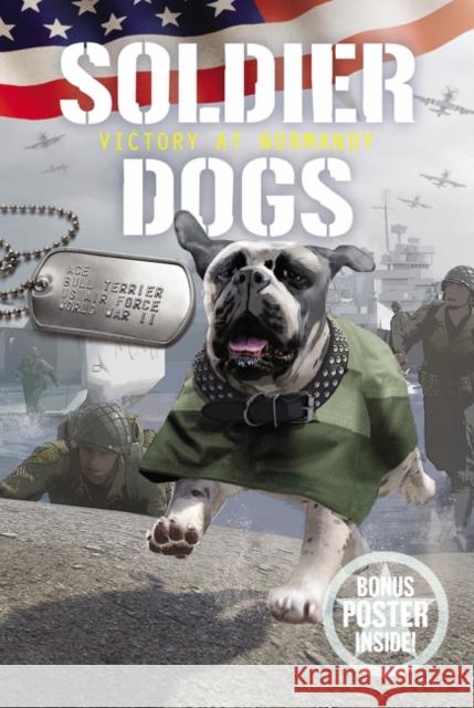 Soldier Dogs: Victory at Normandy Sutter, Marcus 9780062844095 HarperFestival - książka