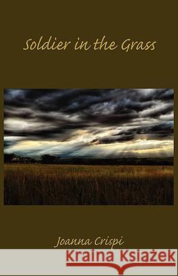 Soldier in the Grass Joanna Crispi 9781935520009 Nyq Books - książka