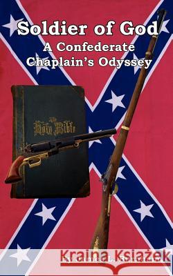 Soldier of God: A Confederate Chaplain's Odyssey Burnham, James L. 9781425907570 Authorhouse - książka