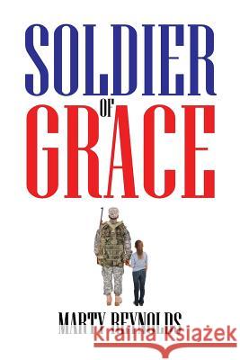 Soldier of Grace Marty Reynolds 9781641384827 Page Publishing, Inc. - książka